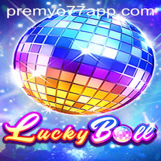 Unveiling LuckyBall: A Thrilling Gaming Experience with PREMYO77