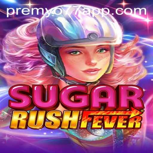 SugarRushFever: A Sweet Adventure with PREMYO77